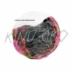 Colours Hate Themselves by Kino Oko