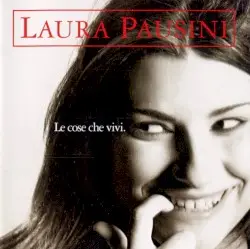Le cose che vivi by Laura Pausini