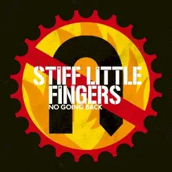 No Going Back by Stiff Little Fingers