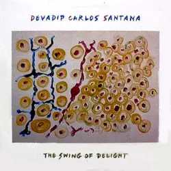 The Swing of Delight by Devadip Carlos Santana
