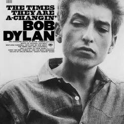 The Times They Are A‐Changin’ by Bob Dylan
