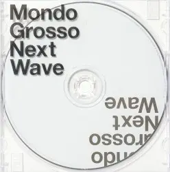Next Wave by MONDO GROSSO