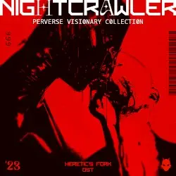 Heretic's Fork Soundtrack. Nightcrawler - Perverse Visionary Collection by Nightcrawler