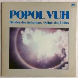 Brüder des Schattens – Söhne des Lichts by Popol Vuh