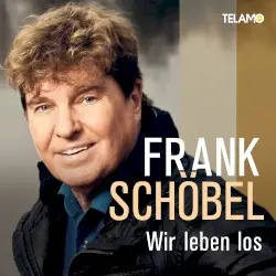 Wir leben los by Frank Schöbel