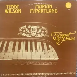 Elegant Piano by Teddy Wilson, Marian McPartland