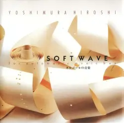 Soft Wave for Automatic Music Box by 吉村弘