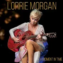 A Moment in Time by Lorrie Morgan