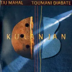 Kulanjan by Taj Mahal & Toumani Diabaté