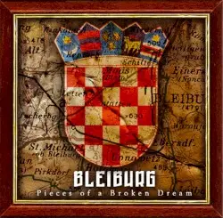 Pieces of a Broken Dream by Bleiburg