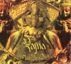The Heady Wine of Praise by Rajna