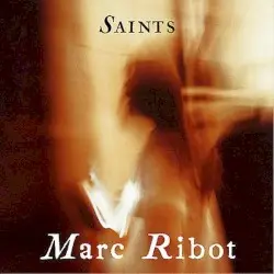 Saints by Marc Ribot