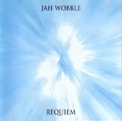 Requiem by Jah Wobble