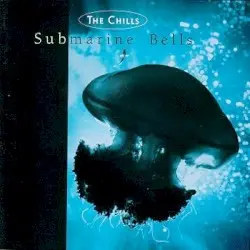 Submarine Bells by The Chills