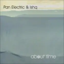 About Time by Pan Electric & Ishq
