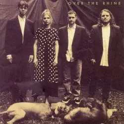 Good Dog Bad Dog: The Home Recordings by Over the Rhine