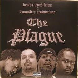 The Plague by Brotha Lynch Hung & Doomsday Productions