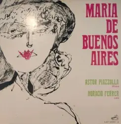 María de Buenos Aires by Astor Piazzolla & Horacio Ferrer