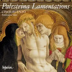 Lamentations by Palestrina; Cinquecento