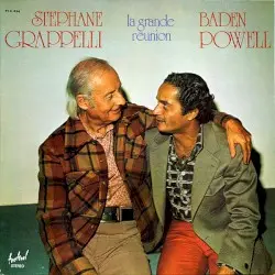 La Grande Reunion by Stéphane Grappelli & Baden Powell