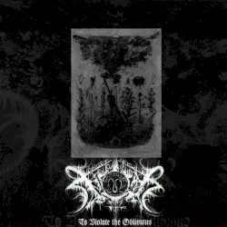 To Violate the Oblivious by Xasthur