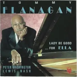 Lady Be Good ... for Ella by Tommy Flanagan