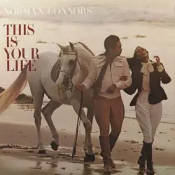 This Is Your Life by Norman Connors and the Starship Orchestra
