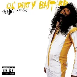 Nigga Please by Ol’ Dirty Bastard