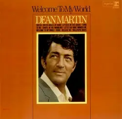 Welcome to My World by Dean Martin