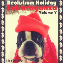 Beckstrom Holiday Extravaganza Volume V by Chris Beckstrom