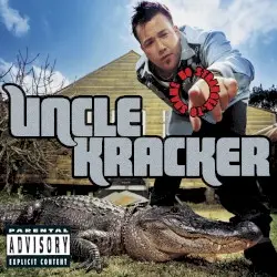 No Stranger to Shame by Uncle Kracker