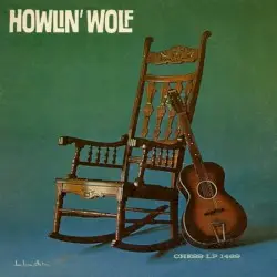 Howlin’ Wolf by Howlin’ Wolf