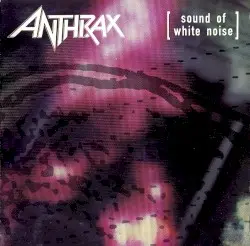Sound of White Noise by Anthrax