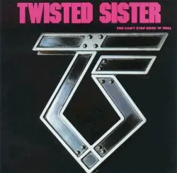 You Can’t Stop Rock ’n’ Roll by Twisted Sister