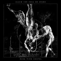Dark Wing Gospel by Black yet Full of Stars