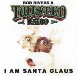 I Am Santa Claus by Bob Rivers