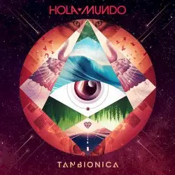 Hola mundo by Tan Biónica