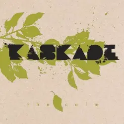 The Calm by Kaskade