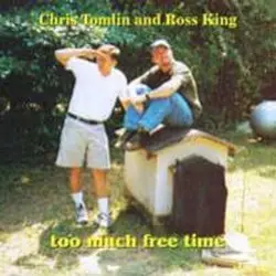 Too Much Free Time by Chris Tomlin