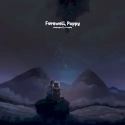 Farewell, Poppy by maeLstro