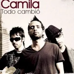 Todo cambió by Camila