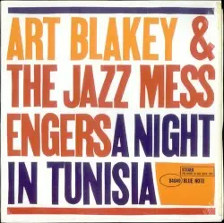 A Night in Tunisia by Art Blakey & The Jazz Messengers