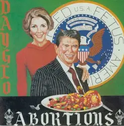 Feed US. A. Fetus by Dayglo Abortions