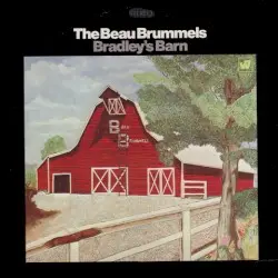 Bradley's Barn by The Beau Brummels