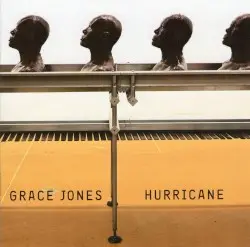 Hurricane by Grace Jones
