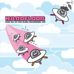 Four Out of Five Aliens Recommend This by Hardfloor