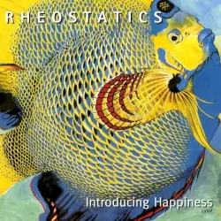 Introducing Happiness by Rheostatics