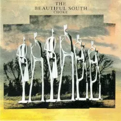 Choke by The Beautiful South