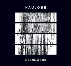 Blendwerk by Haujobb