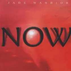 Now by Jade Warrior